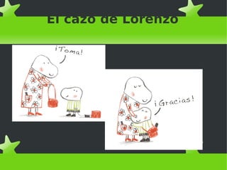 El cazo de Lorenzo
 