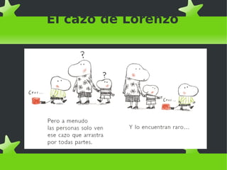 El cazo de Lorenzo
 
