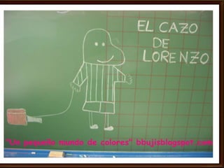 El cazo de lorenzo by niños de 4 años B