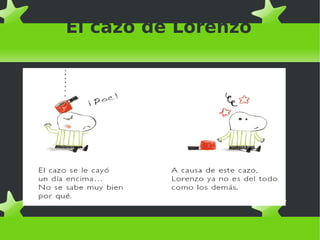 El cazo de Lorenzo
 