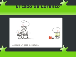 El cazo de Lorenzo
 