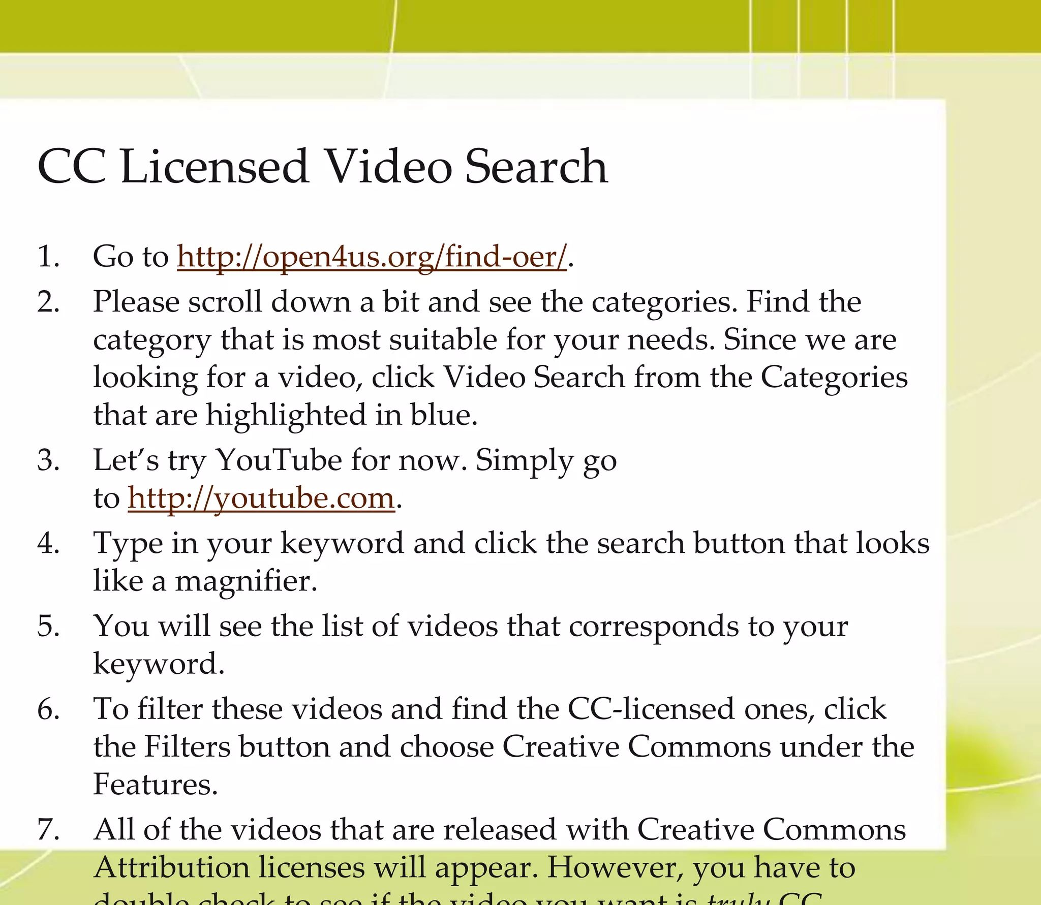 What is an OPEN license
Open licenses developed for different areas of knowledge
(please see the diagram below). Creative Commons licenses
are mostly widely used copyright licenses that would allow
creators to easily share materials that were not software
code, such as blogs, photos, films, books, etc).
 