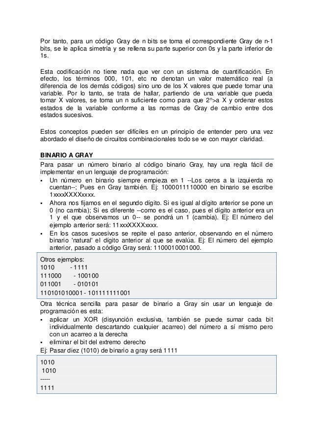 Por tanto, para un código Gray de n bits se toma el correspondiente Gray de n-1
bits, se le aplica simetría y se rellena ...