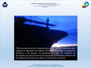 ACADEMIA MARÍTIMA DE SEGURIDAD INTEGRAL ASI LTDA.
Resolución No 0081-MD-DIMAR-SUBMERC 25 de enero de 2016
Certificación de Calidad COTECNA SG 2015000036 ISO 9001:2008
NIT 900190606-1
www.codigopbip.com,academiamaritima@codigopbip.com
Teléfono 57-1-8661435,Celular/WhatsApp57-3164490891,57-3005700816
 