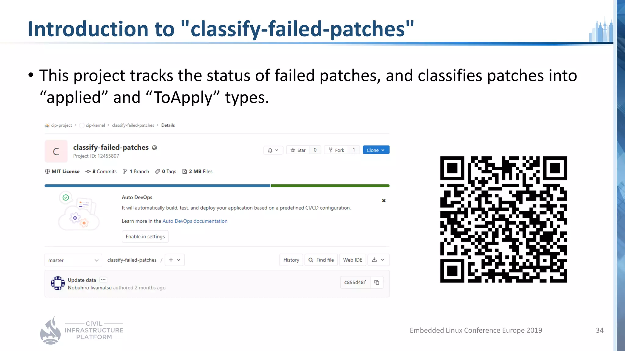Introduction to "classify-failed-patches"
• This project tracks the status of failed patches, and classifies patches into
“applied” and “ToApply” types.
Embedded Linux Conference Europe 2019 34
 