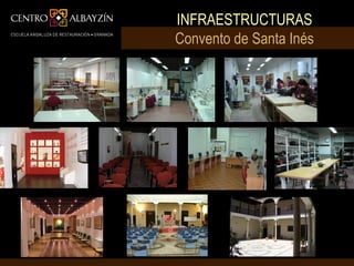 INFRAESTRUCTURAS
Convento de Santa Inés
 Placeta de la Concepción 1, 18010 Granada
 