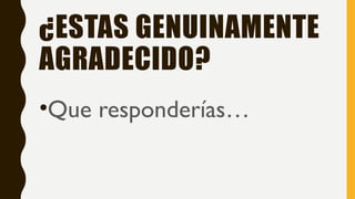 El cerebro y la gratitud como mejora la calidad de vida.pptx
