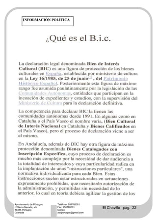 INFORMACIÓN POLÍTICA




Ayuntamiento de Pórtugos   Teléfono: 958766001
c/ Sierra Nevada, s/n
18415 Pórtugos
                           Fax: 958766001
                           Correo:
                                                   El Chavillo pag. 22
Granada                    ascportugos@gmail.com
 