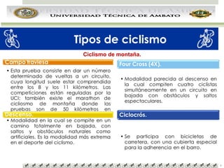 .

Tipos de ciclismo
Ciclismo de montaña.

6

 