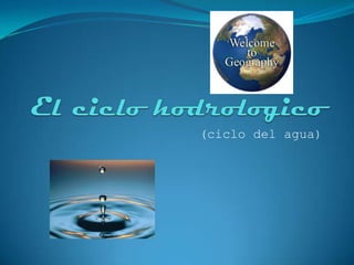(ciclo del agua)
 