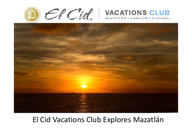 El Cid Vacations Club Explores Mazatl n