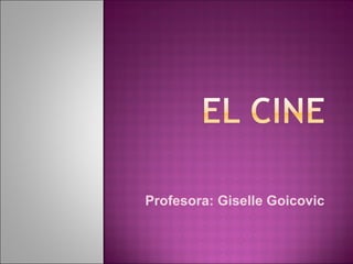 Profesora: Giselle Goicovic 