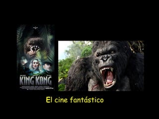 El cine fantástico

 