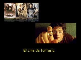 El cine de fantasía

 