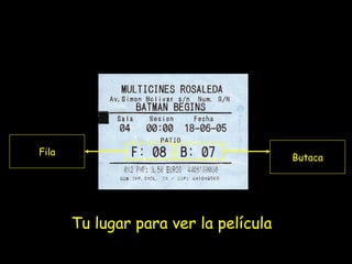 Fila

Butaca

Tu lugar para ver la película

 