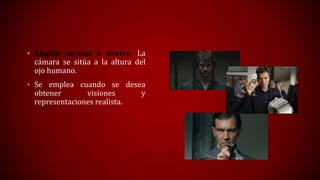 • Ángulo normal o neutro: La
cámara se sitúa a la altura del
ojo humano.
• Se emplea cuando se desea
obtener visiones y
re...