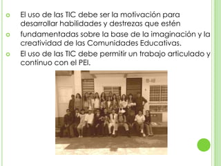 ImportanciaFortalece el desarrollo del pensamiento (observar, interpretar, imaginar, crear, reunir y organizar datos, priorizar información), de la expresión oral y la habilidad para el manejo de programas ofimáticos y la internet.
