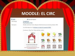 MOODLE: EL CIRC
 
