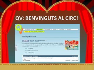 QV: BENVINGUTS AL CIRC!
 