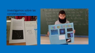 Investigamos sobre las
constelaciones…
 