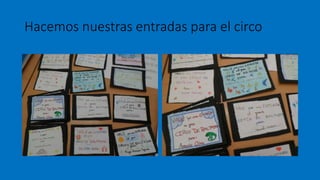 Hacemos nuestras entradas para el circo
 