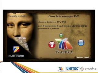 La TV ya cambióTV  AZTECAPatrocinio de Película HoyPatrocinio de Película AntesCortinillas de Entrada, Salida y Corte