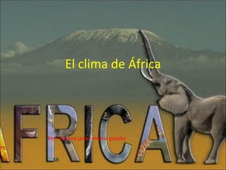 El clima de África




Por: Antonio javier molina gozález


  6B
 
