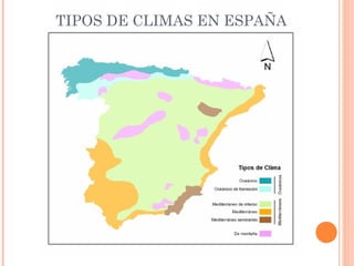 TIPOS DE CLIMAS EN ESPAÑA

 
