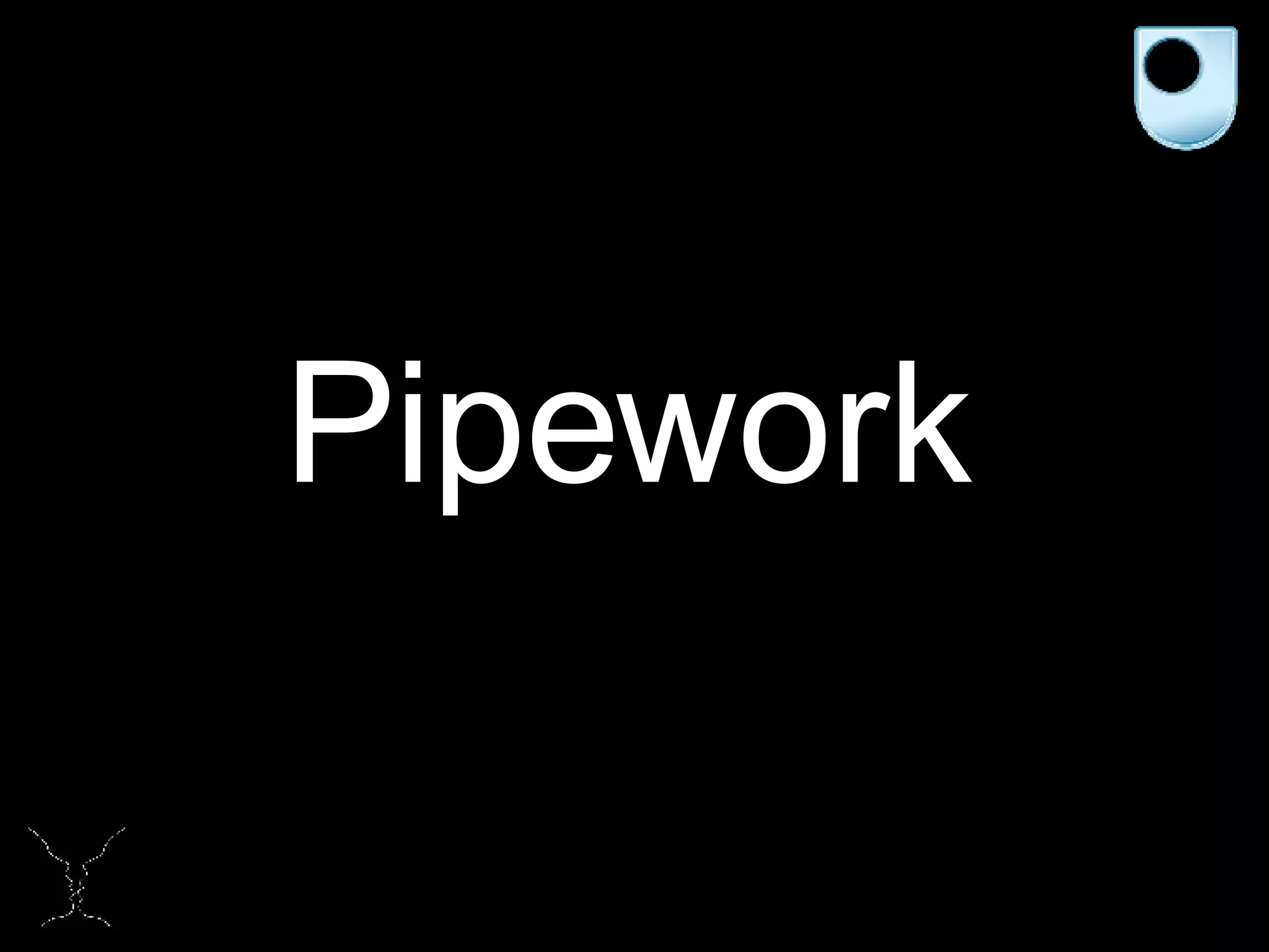 Pipework 