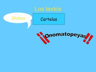 Los textos Cartelas ¡¡Onomatopeyas!! ¡¡ !! Globos 