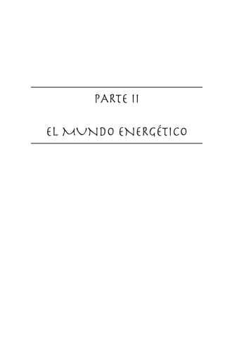 PARTE II
EL MUNDO ENERGÉTICO
 