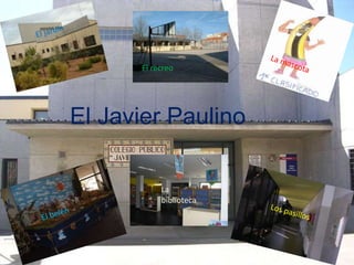 El recreo




El Javier Paulino

           La
           biblioteca
 