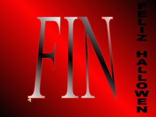 FIN FELIZ HALLOWEN