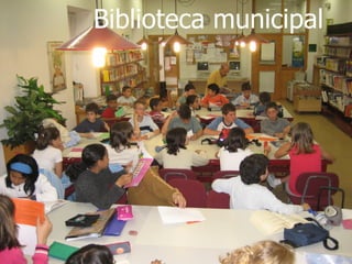 Biblioteca municipal
 