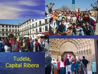 Tudela,
Capital Ribera
 