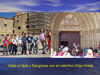 Visita a Ujué y Sangüesa con el colectivo Iñigo Arista
 