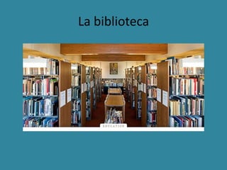 La biblioteca