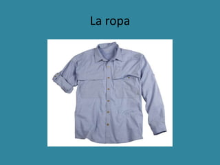 La ropa