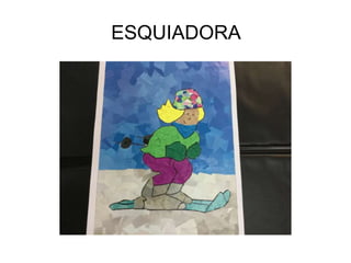 ESQUIADORA
 
