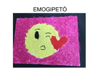 EMOGIPETÓ
 