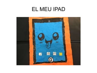 EL MEU IPAD
 