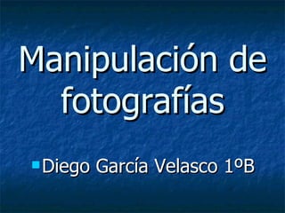 Manipulación de fotografías ,[object Object]