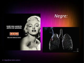 Negre: ← Significat dels colors: 