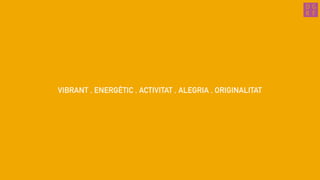 EL COLOR
VERMELL
VITALITATFORÇA
 