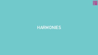 HARMONIES
 