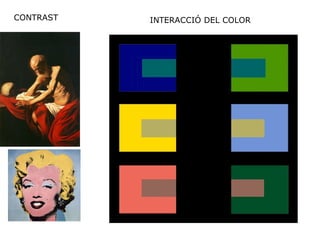 CONTRAST INTERACCIÓ DEL COLOR 