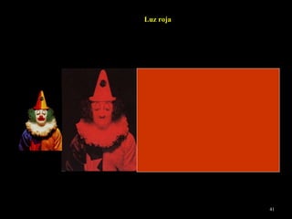 Luz roja El rojo destruye al color . Da a los colores pálidos y cálidos una tonalidad roja uniforme y hace que los oscuros parezcan completamente negros. Incluso los rojos quedan distorsionadosbajo una luz roja . Los rojos amarillentos se convierten en rojos  azulados y los rojos oscuros en  marrón. 