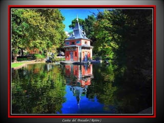 Casita  del  Pescador ( Retiro ) 