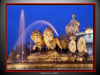 Fuente  de  La  Cibeles 