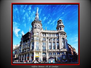 Edificio  Meneses – Pl.  de  Canalejas 